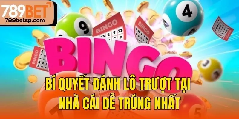 Bí quyết đánh lô trượt tại nhà cái dễ trúng nhất