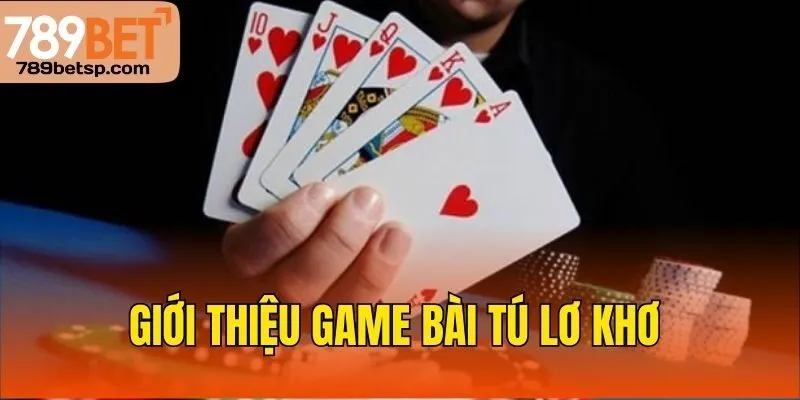 Giới thiệu game bài tú lơ khơ
